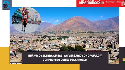 Huánuco celebra su 486° Aniversario con orgullo y compromiso con el desarrollo.