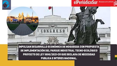Congreso Impulsa para Moquegua propuesta de implementación del Parque Industrial Tecno-Ecológico Proyecto de ley 1806-2021-CR que declara de necesidad publica e interes nacional.